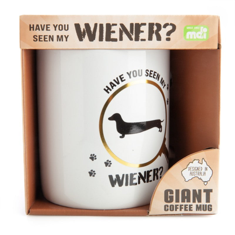 Giant Mug - Have you seen my Wiener?